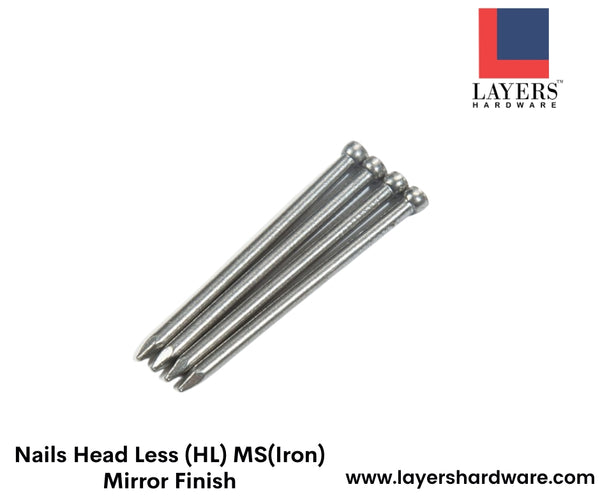 Layers Hardware™ Nails Head Less (HL) MS(Iron) Mirror Finish